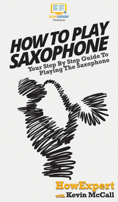 How To Play Saxophone