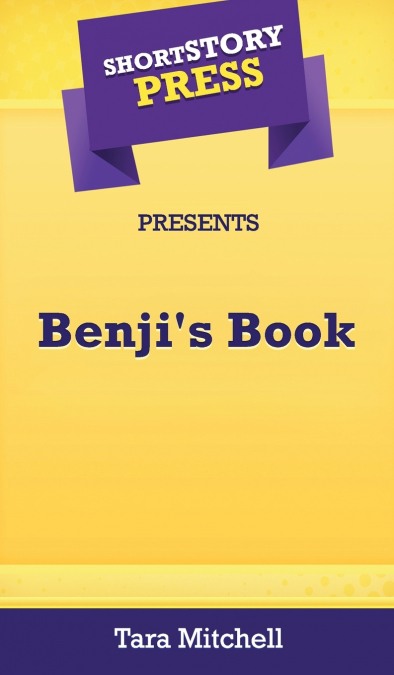 Short Story Press Presents Benji’s Book