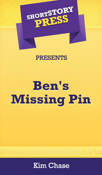 Short Story Press Presents Ben’s Missing Pin