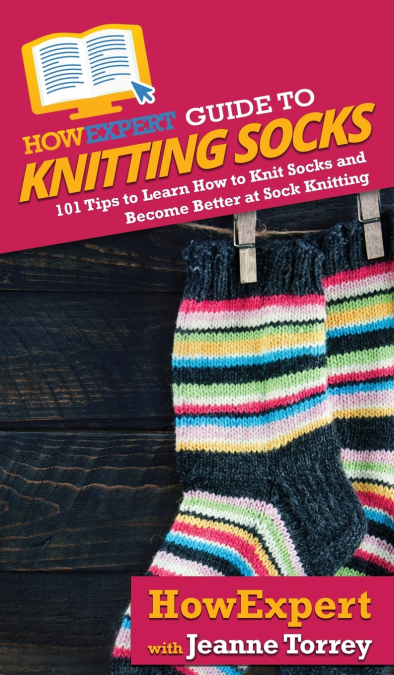 HowExpert Guide to Knitting Socks