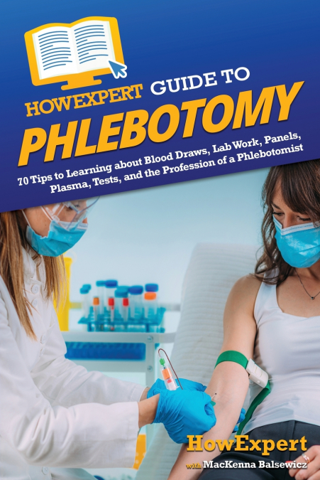 HowExpert Guide to Phlebotomy