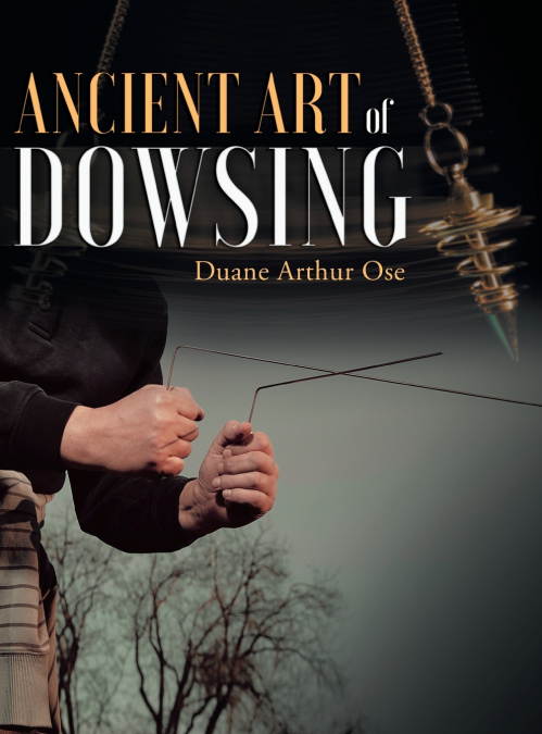 Ancient Art of Dowsing