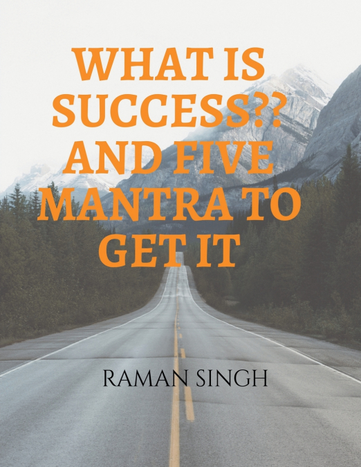WHAT IS SUCCESS?? AND FIVE MANTRA TO GET IT