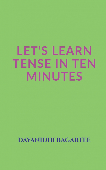 Let’s Learn Tense in Ten Minutes