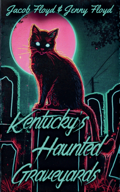 Kentucky’s Haunted Graveyards