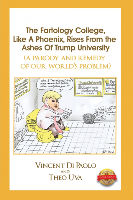 The Fartology College, Like a Phoenix, Rises from the Ashes of Trump University (a parody and remedy of our world’s problem)
