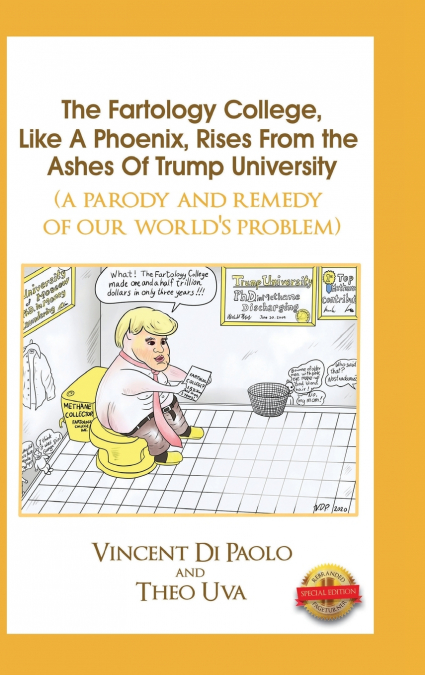 The Fartology College, Like a Phoenix, Rises from the Ashes of Trump University (a parody and remedy of our world’s problem)
