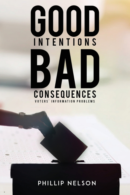 Good Intentions-Bad Consequences