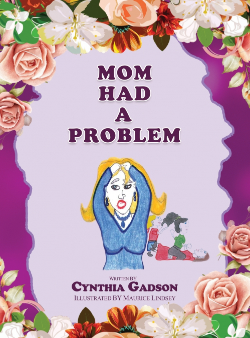 Mom Had A Problem