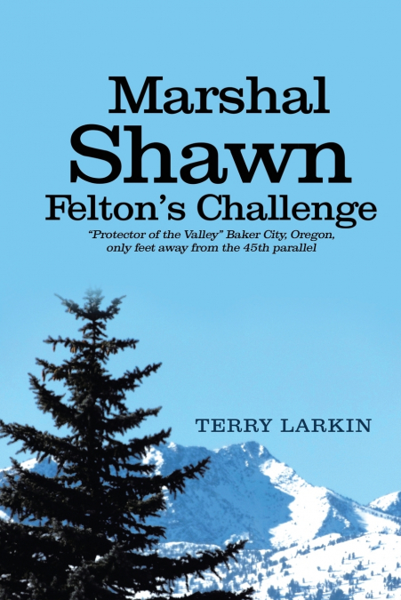 Marshal Shawn Felton’s Challenge