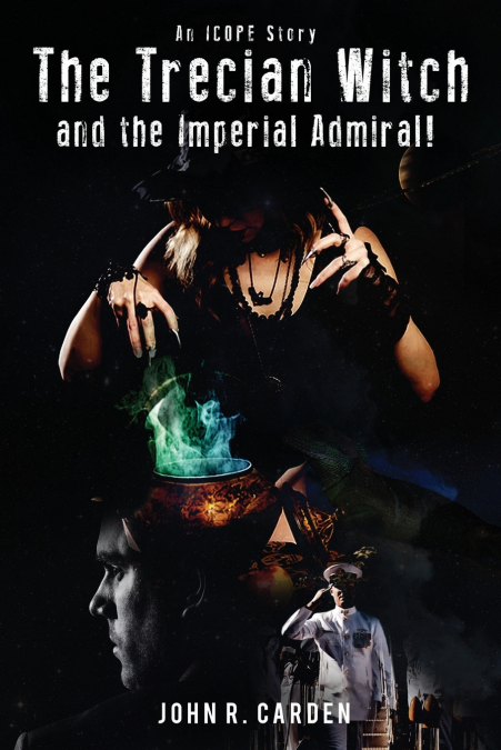 The Trecian Witch and The Imperial Admiral! An ICOPE Story