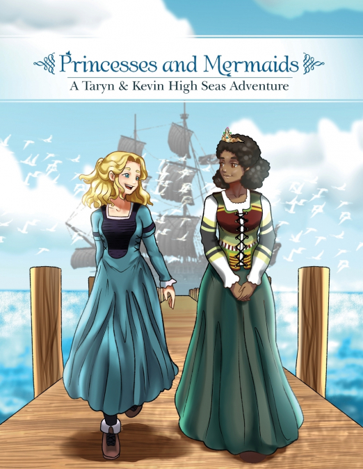 Princesses and Mermaids
