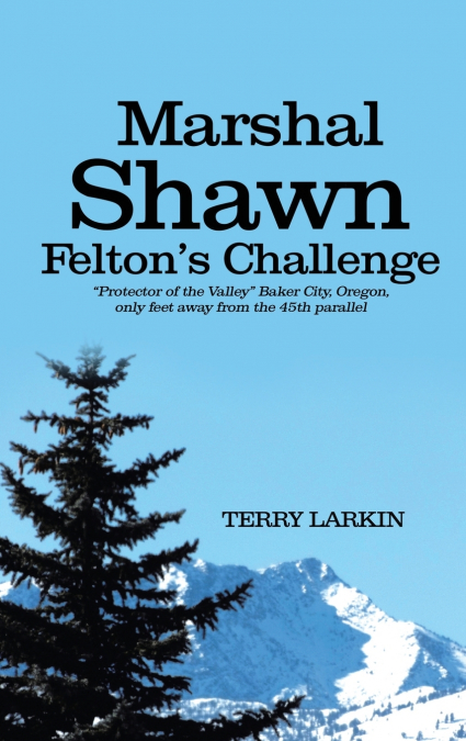 Marshal Shawn Felton’s Challenge