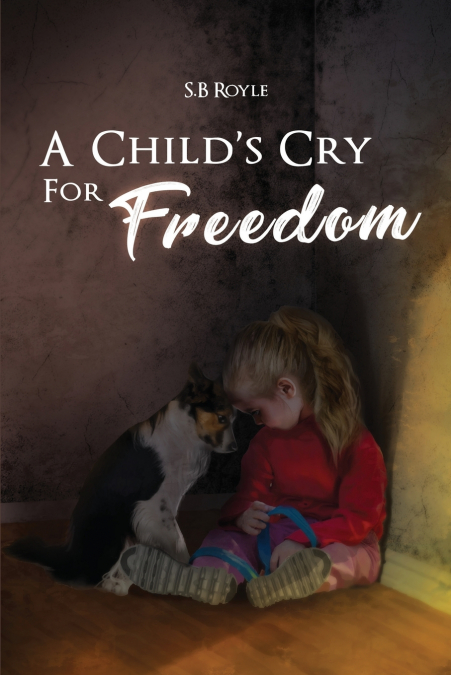 A Child’s Cry for Freedom - Book 1