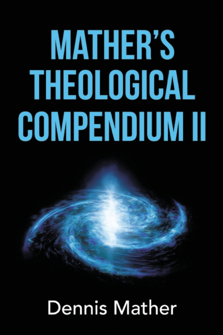 Mather’s Theological Compendium II