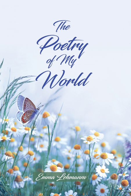 The Poetry of My World
