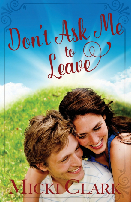 Don’t Ask Me to Leave