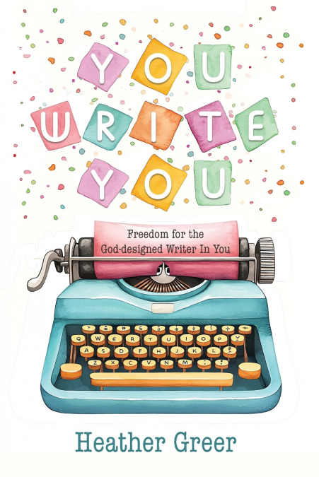 You Write You