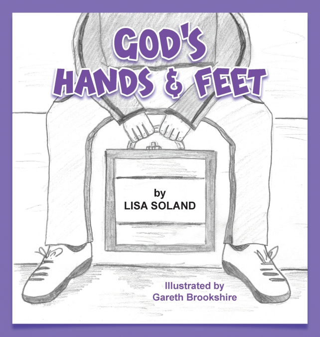 God’s Hands and Feet