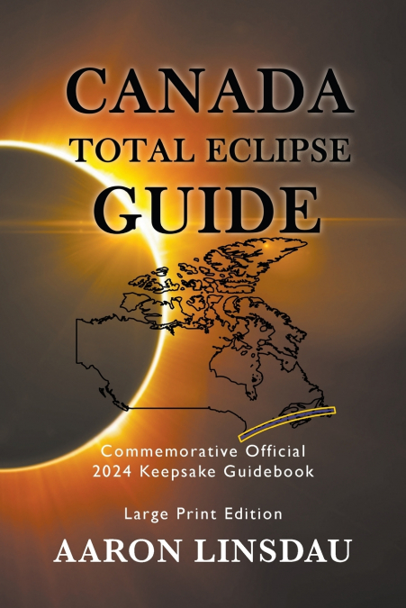 Canada Total Eclipse Guide (LARGE PRINT)