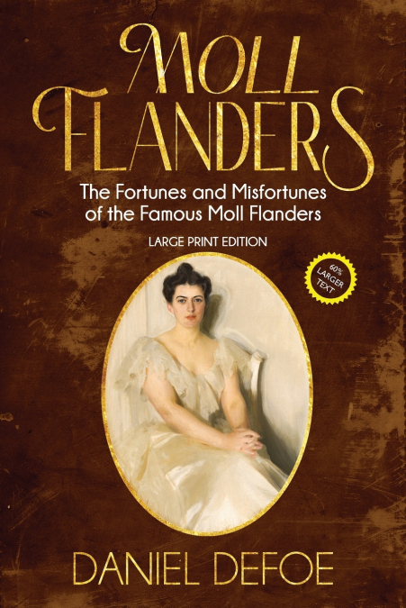 Moll Flanders (Annotated, Large Print)
