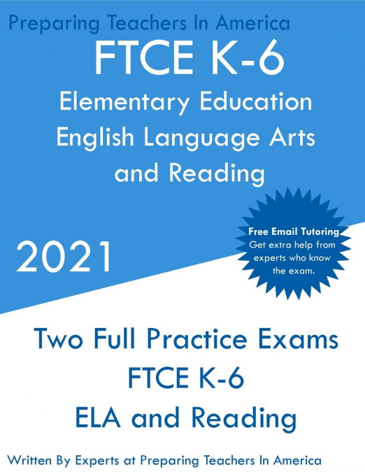 FTCE K-6 Elementary Education - English Language Arts and Reading