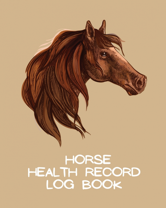 Horse Health Record Log Book