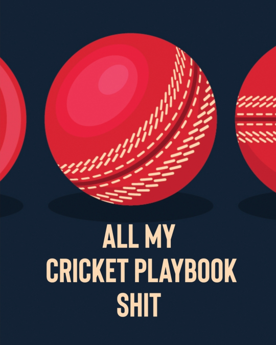 All My Cricket Playbook Shit