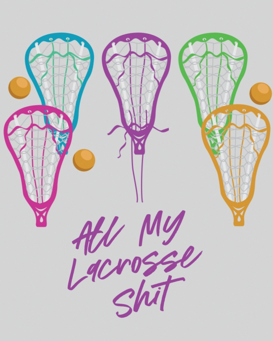 All My Lacrosse Shit