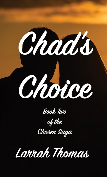 Chad’s Choice