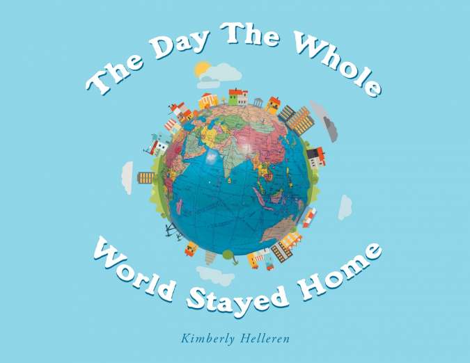 The Day The Whole World Stayed Home
