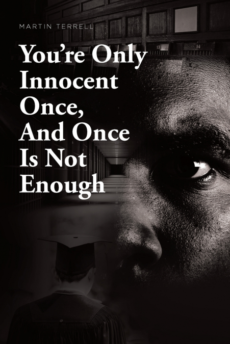 You’re Only Innocent Once, And Once Is Not Enough