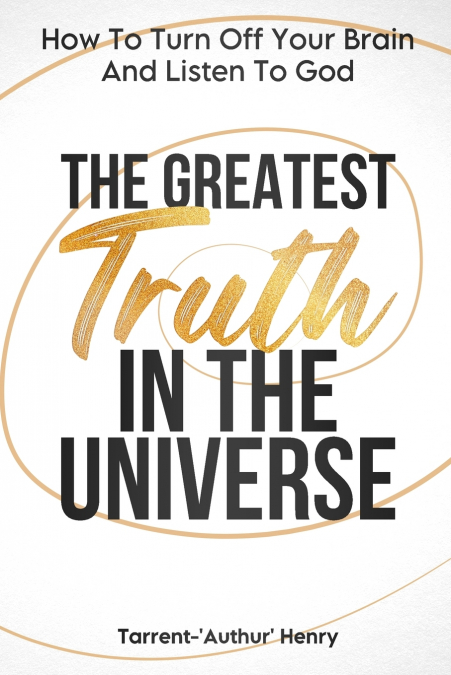 The  Greatest Truth In The Universe