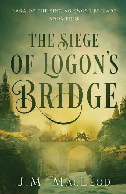 The Siege of Logon’s Bridge