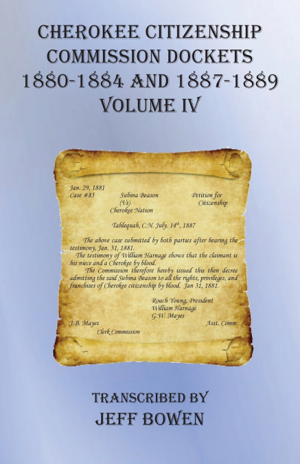 Cherokee Citizenship Commission Dockets  Volume IV