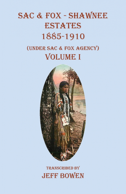 Sac & Fox - Shawnee Estates 1885-1910