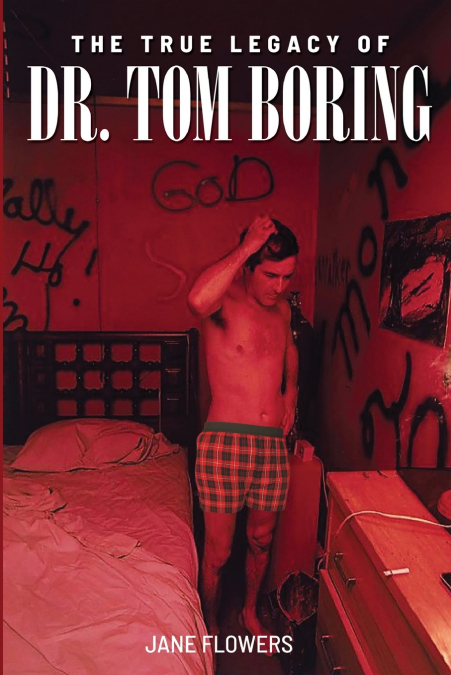The True Legacy of Dr. Tom Boring