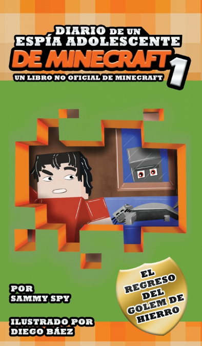 DIARIO DE UN ESPÍA ADOLESCENTE De Minecraft 1