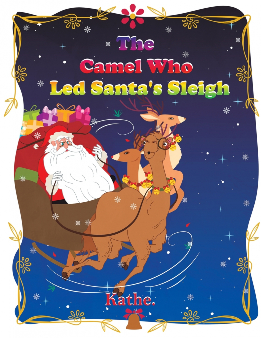 The Camel Who Led Santa’s Sleigh