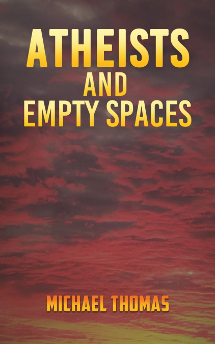 Atheists and Empty Spaces