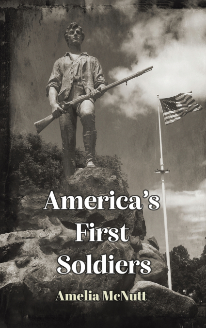 America’s First Soldiers