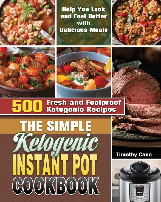 The Simple Ketogenic Instant Pot Cookbook