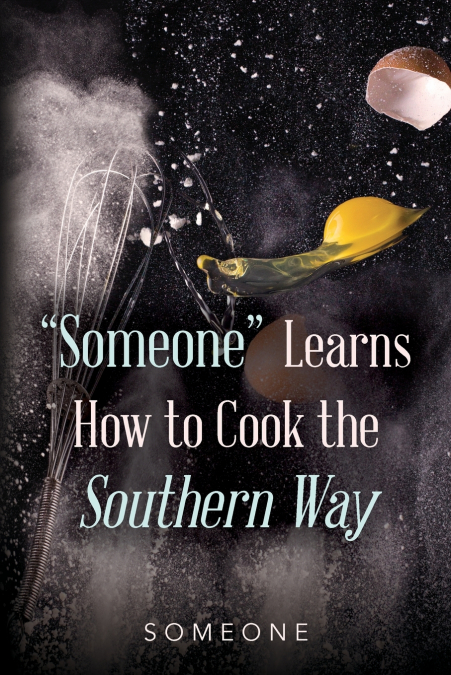'Someone' Learns How to Cook the Southern Way
