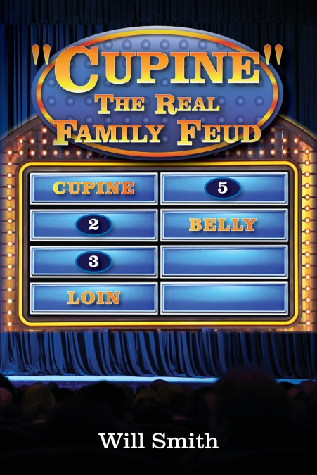 Cupine' The Real Family Feud