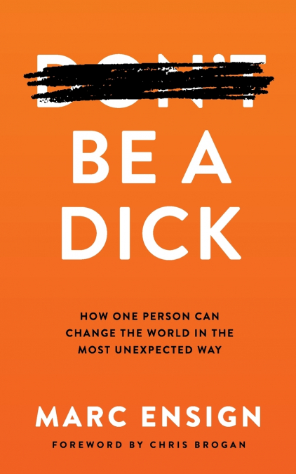 Be a Dick