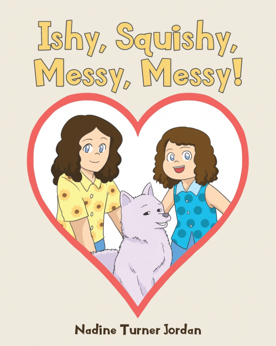Ishy, Squishy, Messy, Messy!