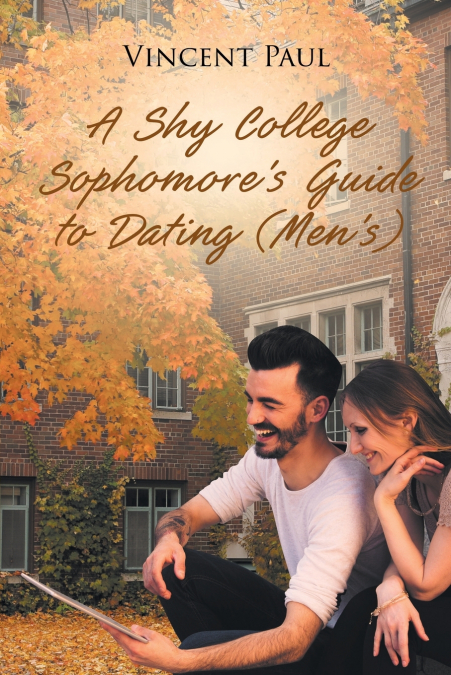 A Shy College Sophomore’s Guide to Dating (Men’s)