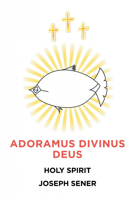 Adoramus Divinus Deus
