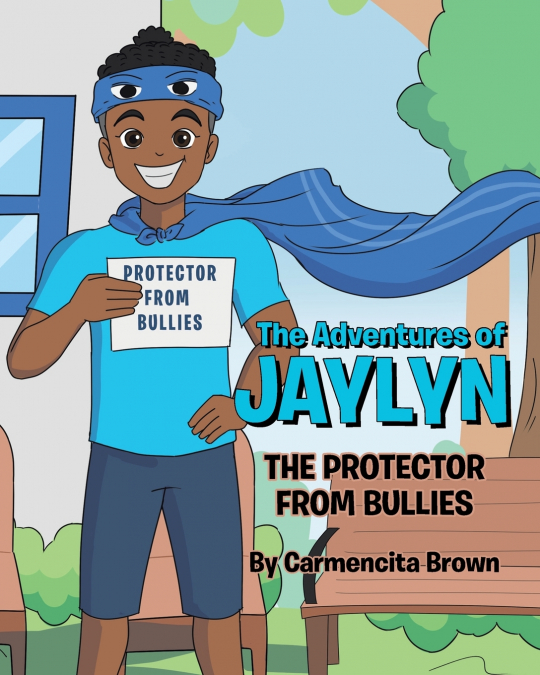 The Adventures of Jaylyn - The Protector from Bullies