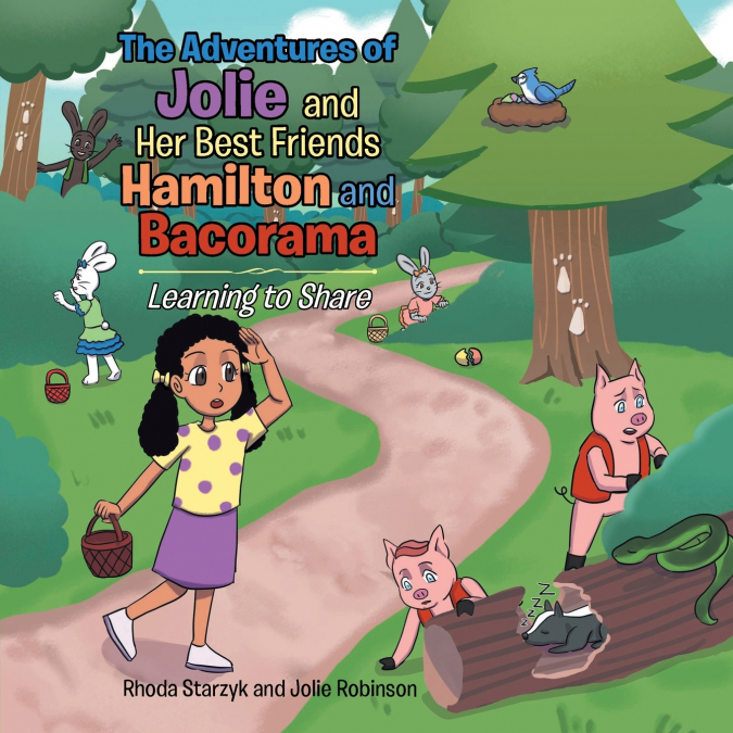 The Adventures of Jolie and Her Best Friends Hamilton and Bacorama